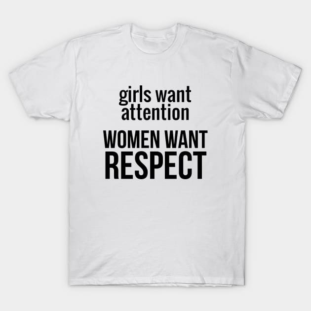 Women Want Respect T-Shirt by UrbanLifeApparel